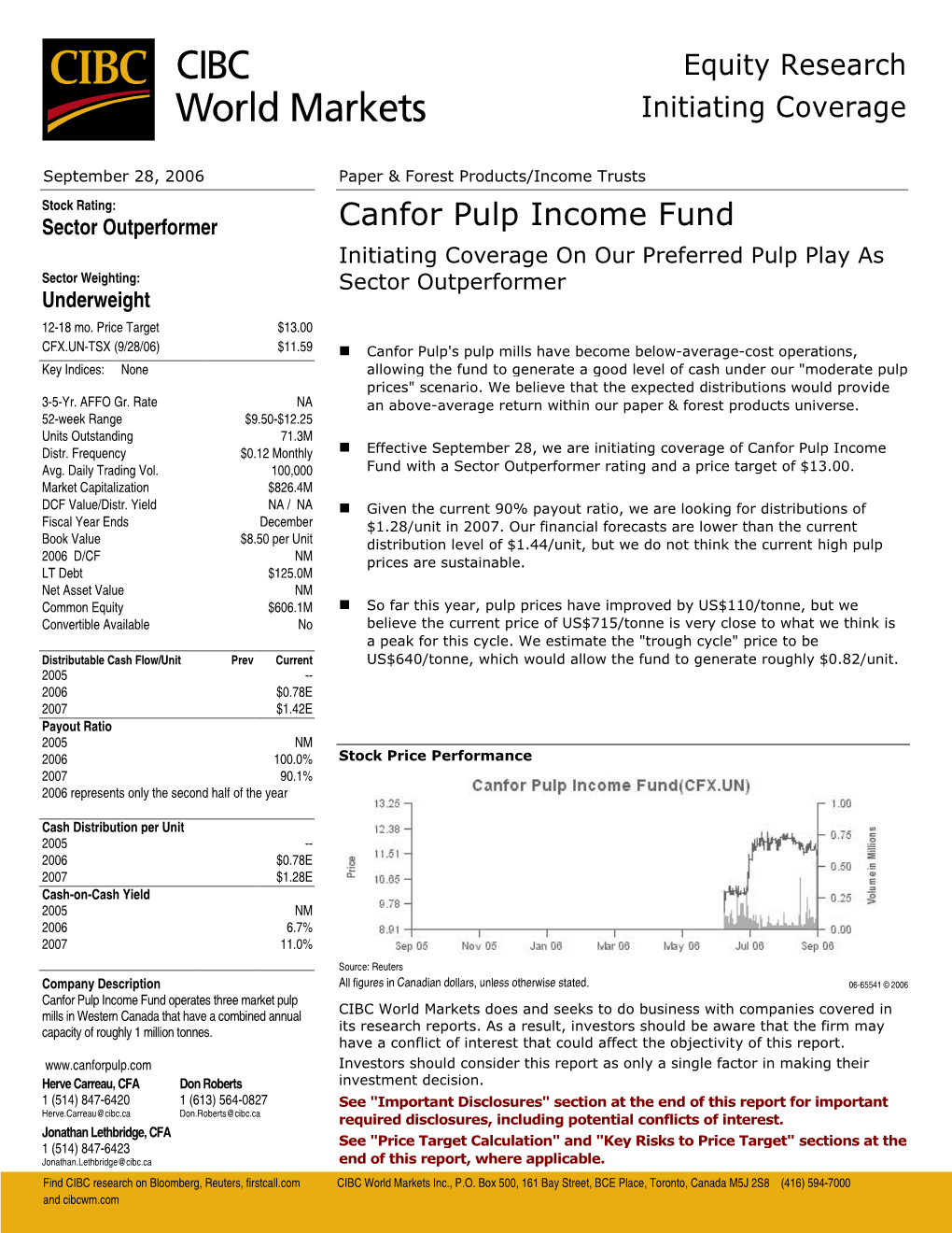 Canfor Pulp Income Fund Initiating Coverage on Our Preferred Pulp Play As Sector Weighting: Sector Outperformer Underweight 12 -18 Mo