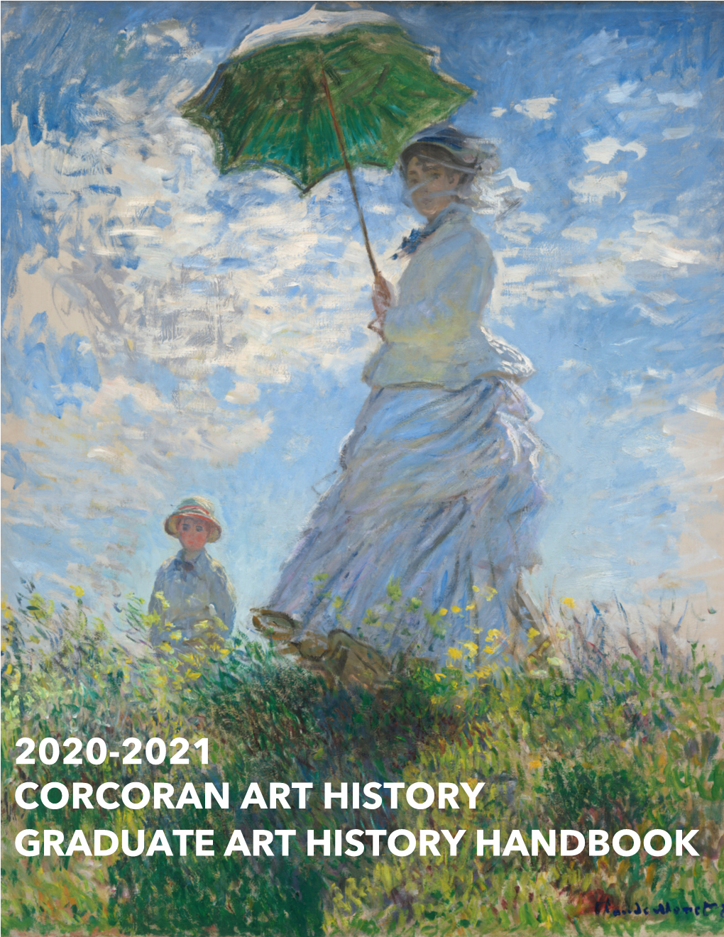 2020-2021 CORCORAN ART HISTORY GRADUATE ART HISTORY HANDBOOK Academic Schedule **Due to COVID-19, Academic Calendar Is Subject to Change