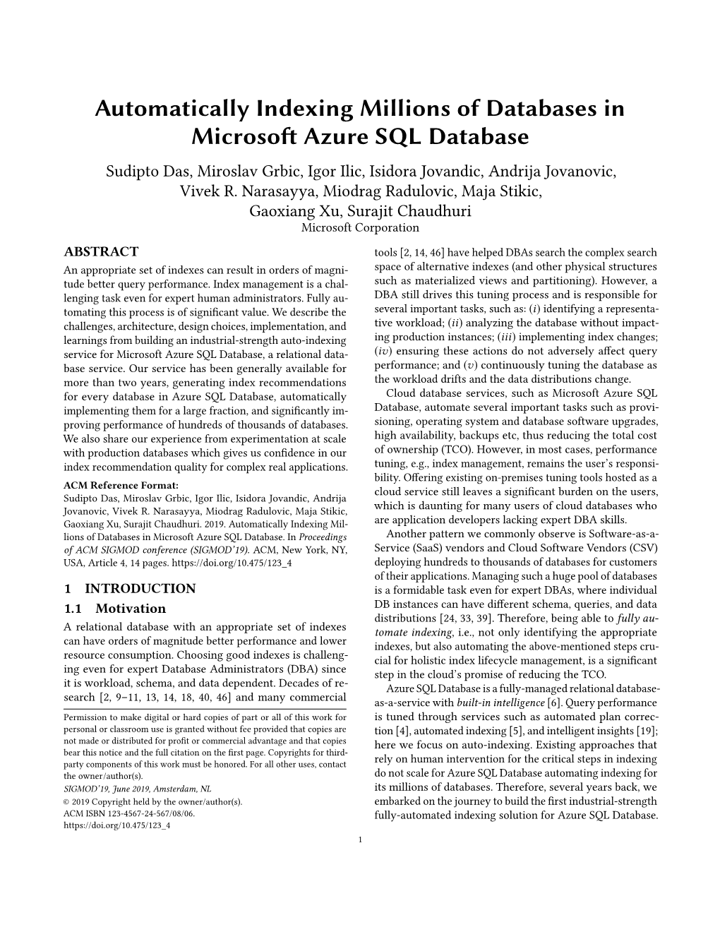 Automatically Indexing Millions of Databases in Microsoft Azure SQL Database Sudipto Das, Miroslav Grbic, Igor Ilic, Isidora Jovandic, Andrija Jovanovic, Vivek R