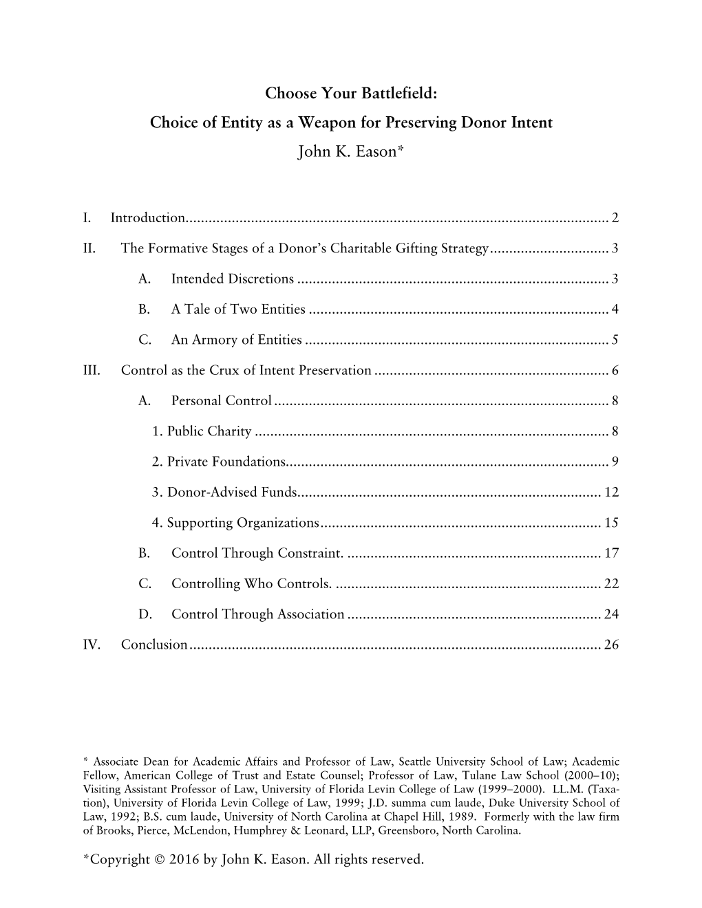 Choose Your Battlefield: Choice of Entity As a Weapon for Preserving Donor Intent John K. Eason*