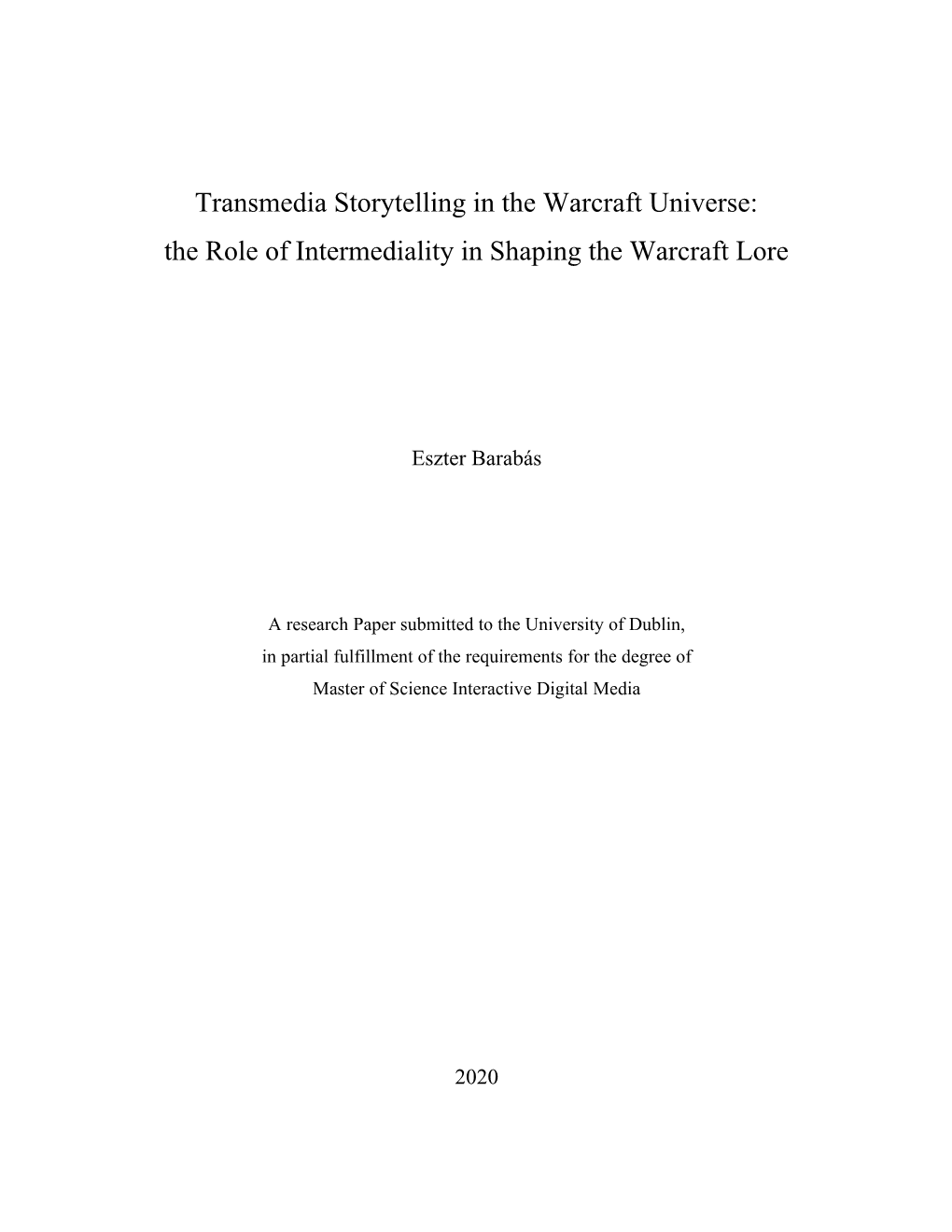 Transmedia Storytelling in the Warcraft Universe: the Role of Intermediality in Shaping the Warcraft Lore