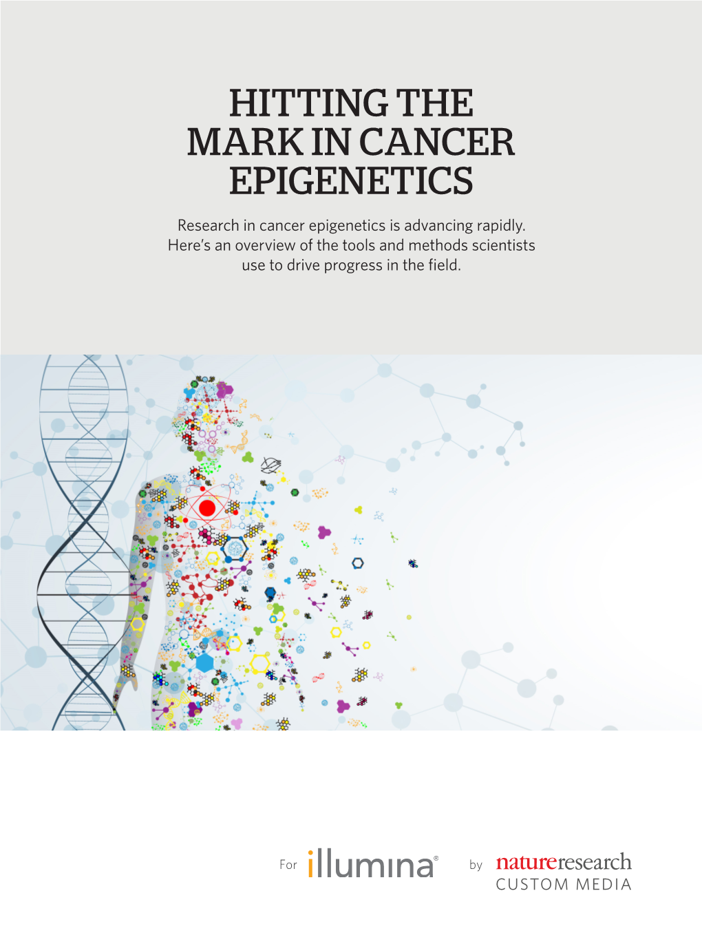 HITTING the MARK in CANCER EPIGENETICS Research in Cancer Epigenetics Is Advancing Rapidly