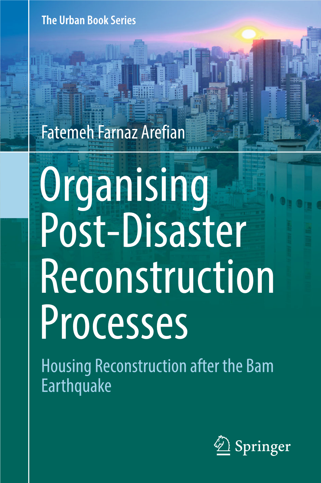 Fatemeh Farnaz Arefian Housing Reconstruction After the Bam