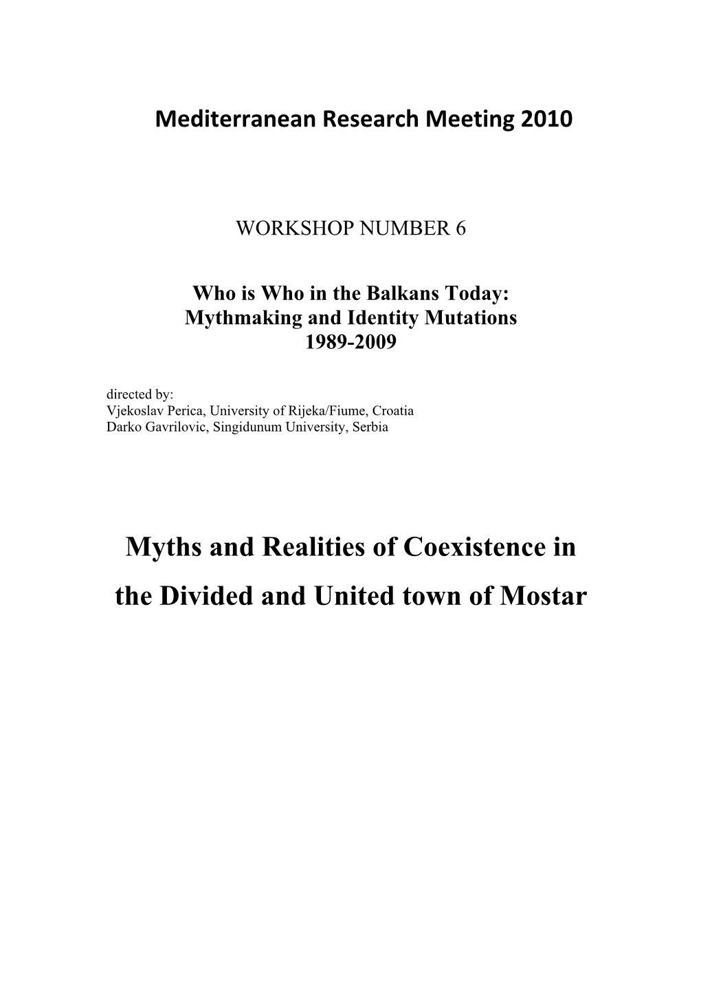 Myths and Realities of Coexistence in the Divided and United Town of Mostar Vanni D’Alessio