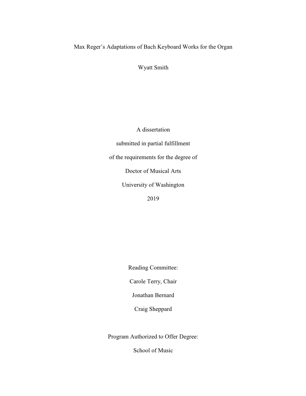 Max Reger's Adaptations of Bach Keyboard Works for the Organ Wyatt Smith a Dissertation Submitted in Partial Fulfillment Of