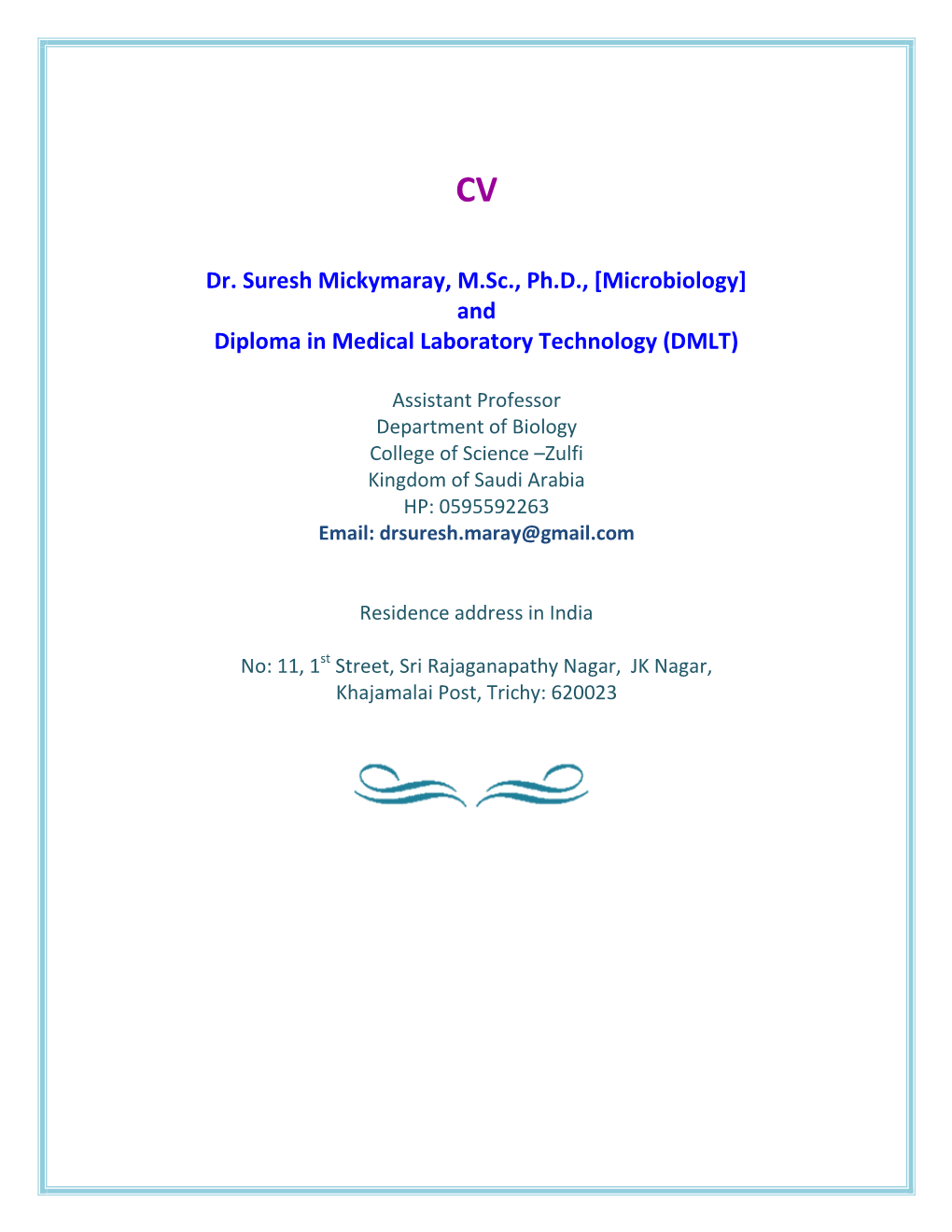 Dr. Suresh Mickymaray, M.Sc., Ph.D., [Microbiology] and Diploma in Medical Laboratory Technology (DMLT)