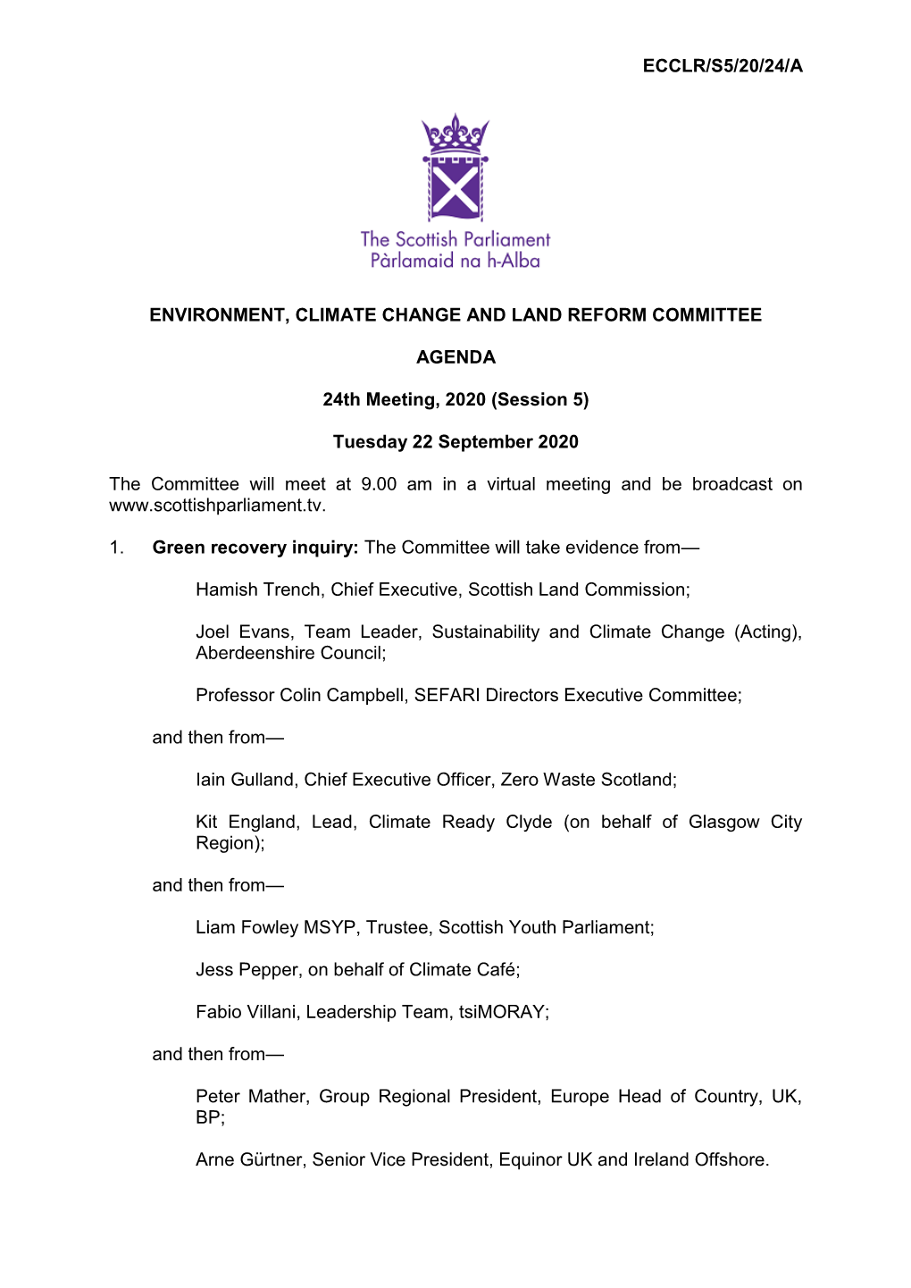 ECCLR/S5/20/24/A ENVIRONMENT, CLIMATE CHANGE and LAND REFORM COMMITTEE AGENDA 24Th Meeting, 2020 (Session 5) Tuesday 22 Septembe