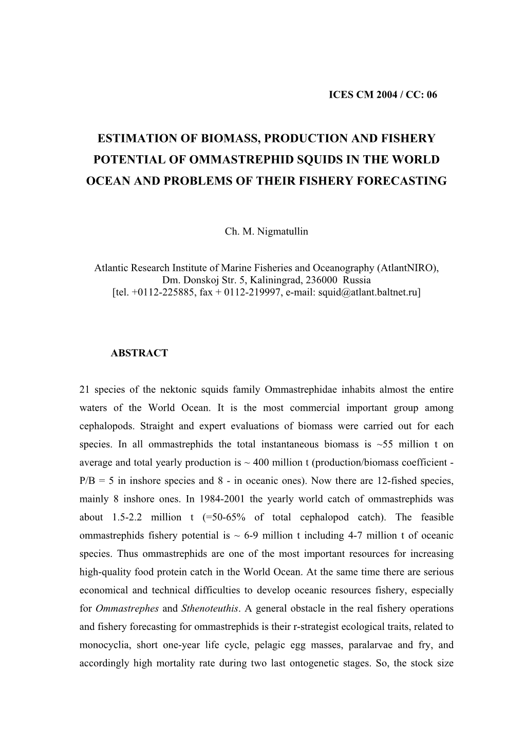 Estimation of Biomass, Production and Fishery Potential of Ommastrephid Squids in the World Ocean and Problems of Their Fishery Forecasting