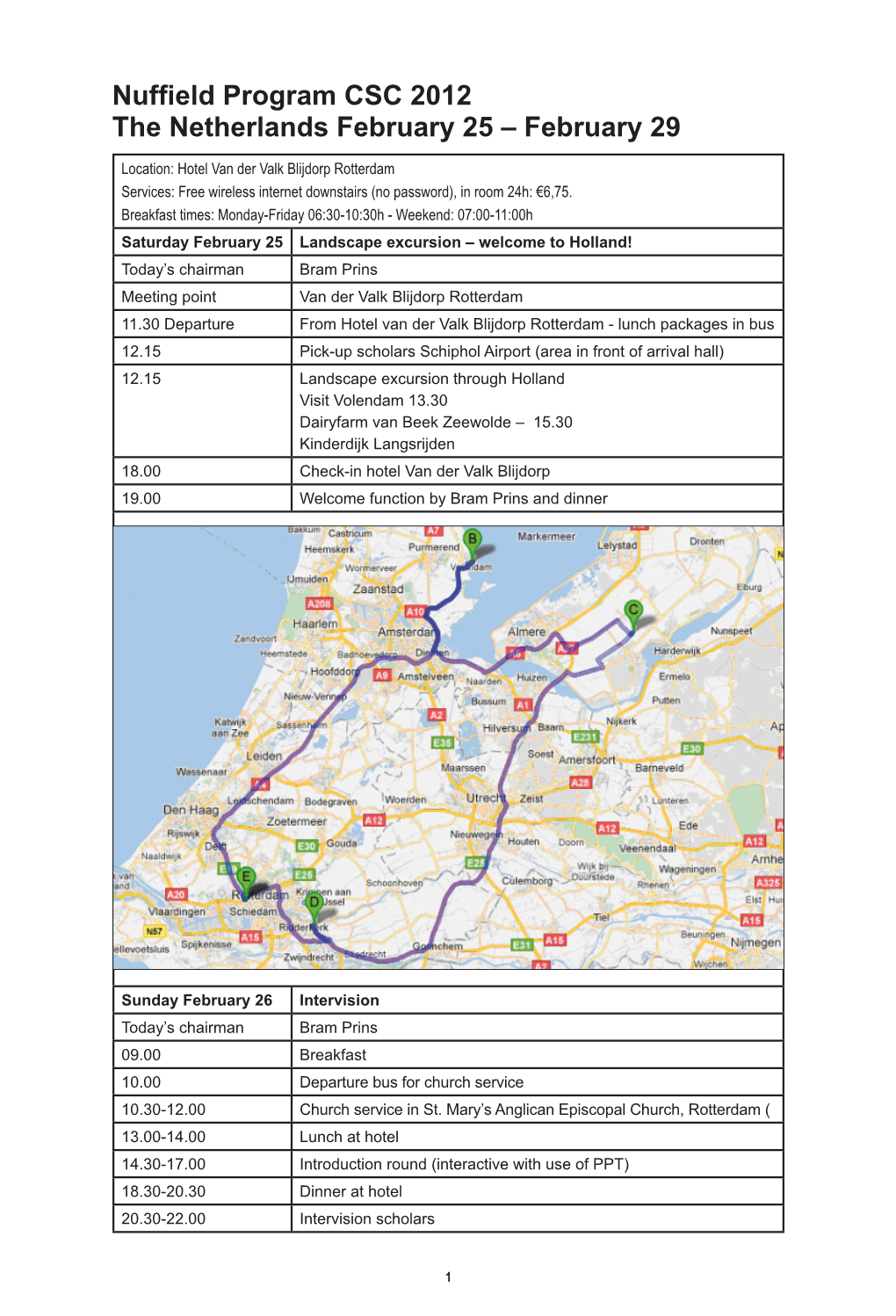 Nuffield Program CSC 2012 the Netherlands February 25 – February 29