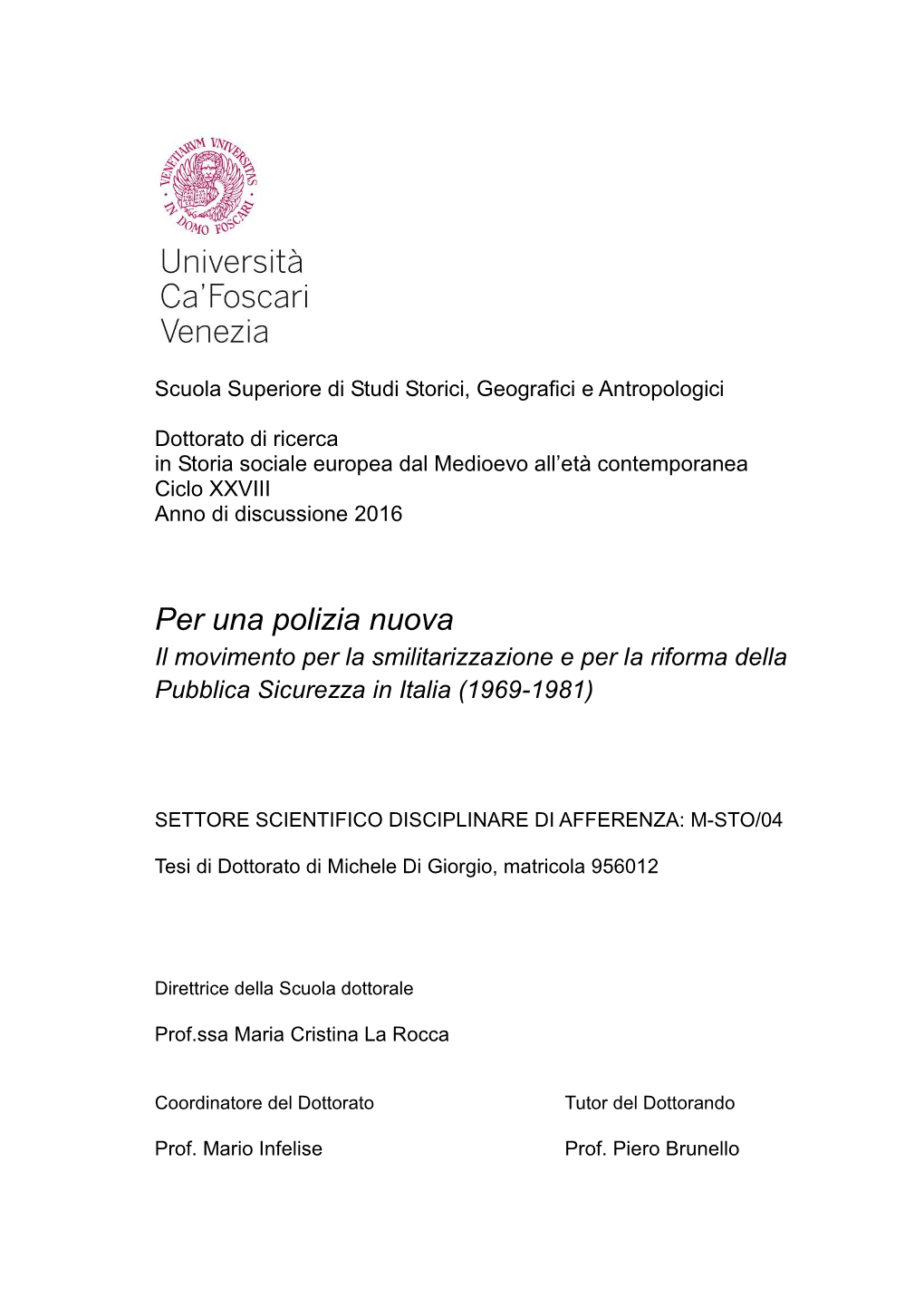 Per Una Polizia Nuova Il Movimento Per La Smilitarizzazione E Per La Riforma Della Pubblica Sicurezza in Italia (1969-1981)