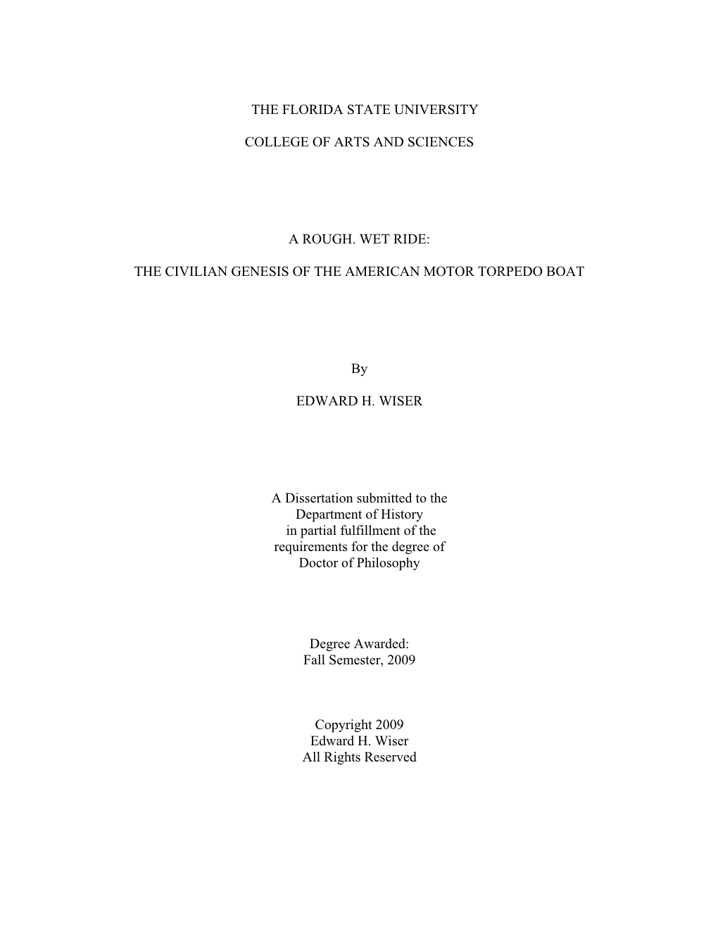 The Florida State University College of Arts and Sciences a Rough. Wet Ride: the Civilian Genesis of the American Motor Torpedo