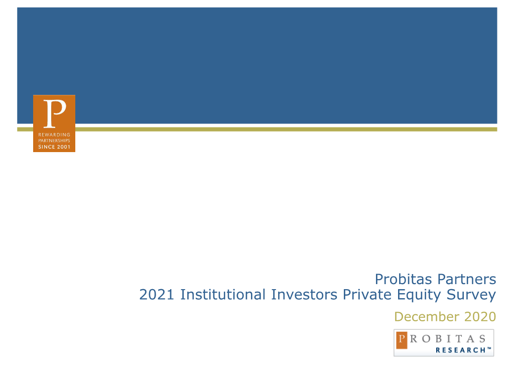 Probitas Partners 2021 Institutional Investors Private Equity Survey December 2020 Table of Contents