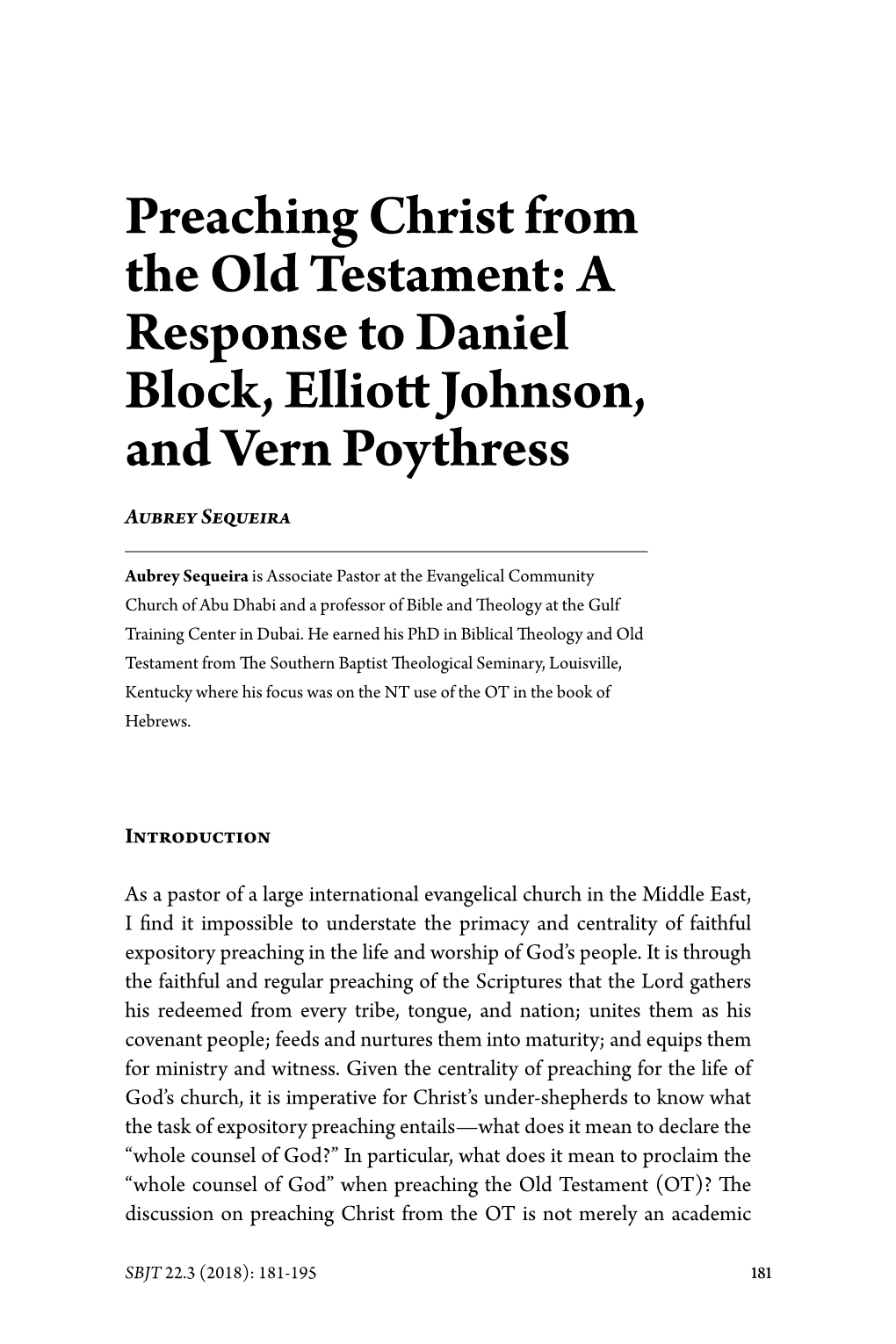 Preaching Christ from the Old Testament: a Response to Daniel Block, Elliott Johnson, and Vern Poythress Aubrey Sequeira