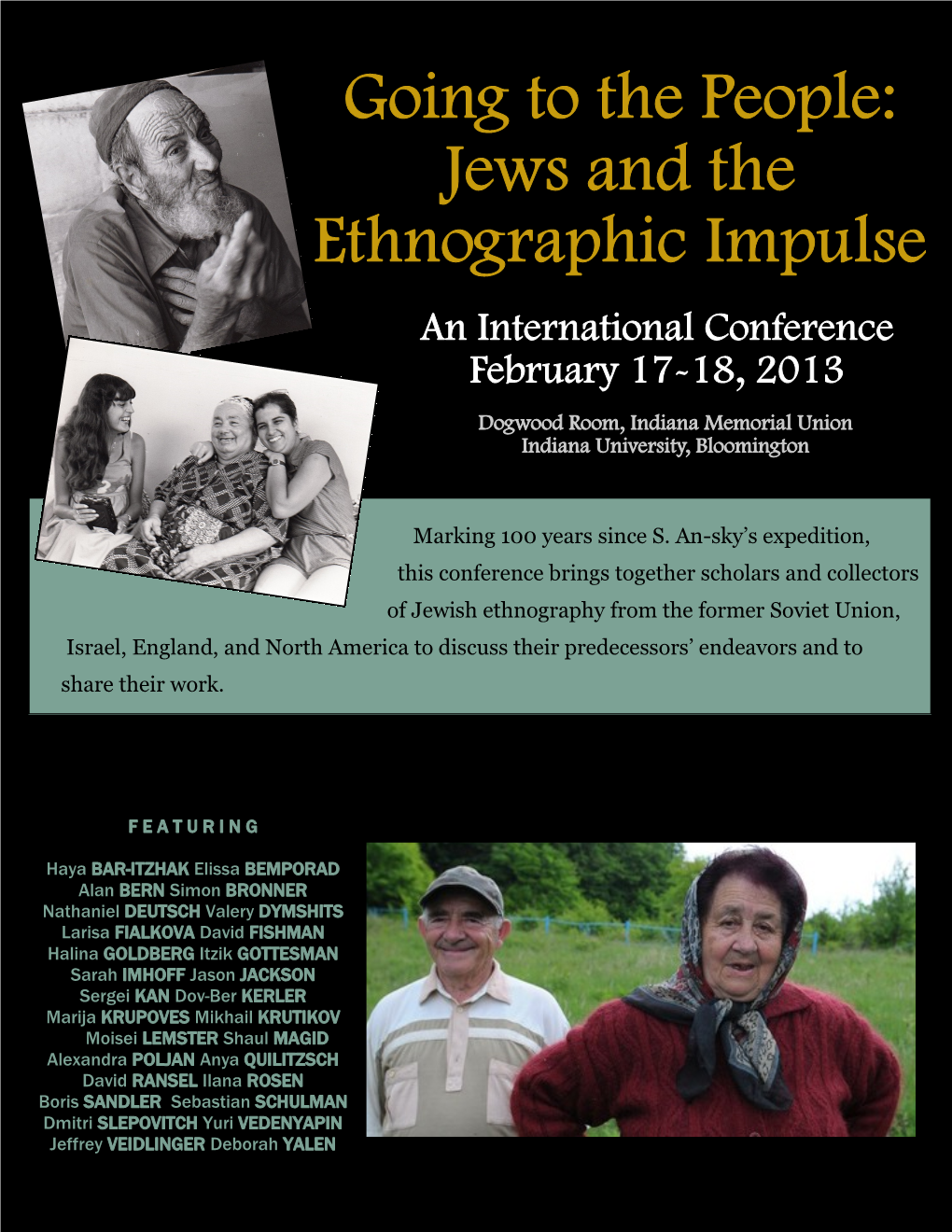 Jews and the Ethnographic Impulse an International Conference February 17-18, 2013 Dogwood Room, Indiana Memorial Union Indiana University, Bloomington