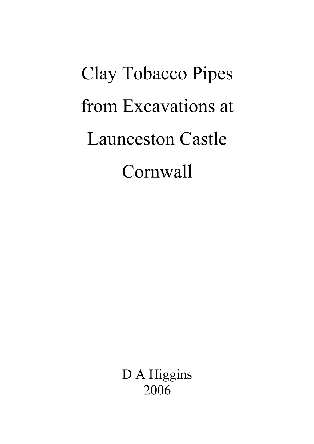 Excavations at Launceston Castle Cornwall