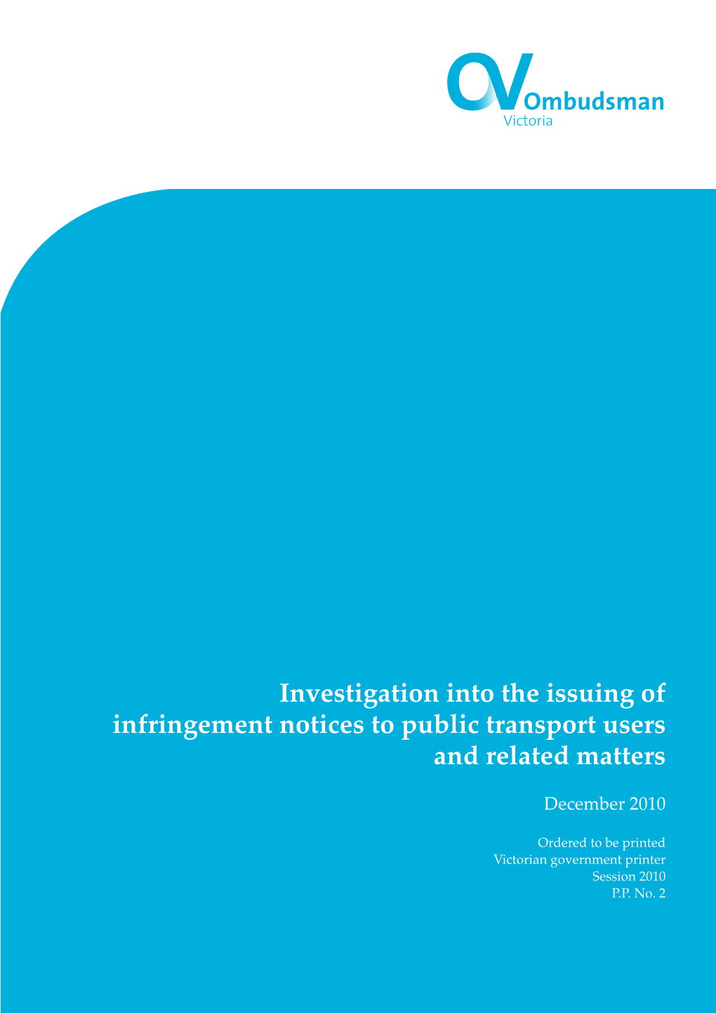 Investigation Into the Issuing of Infringement Notices to Public Transport Users and Related Matters