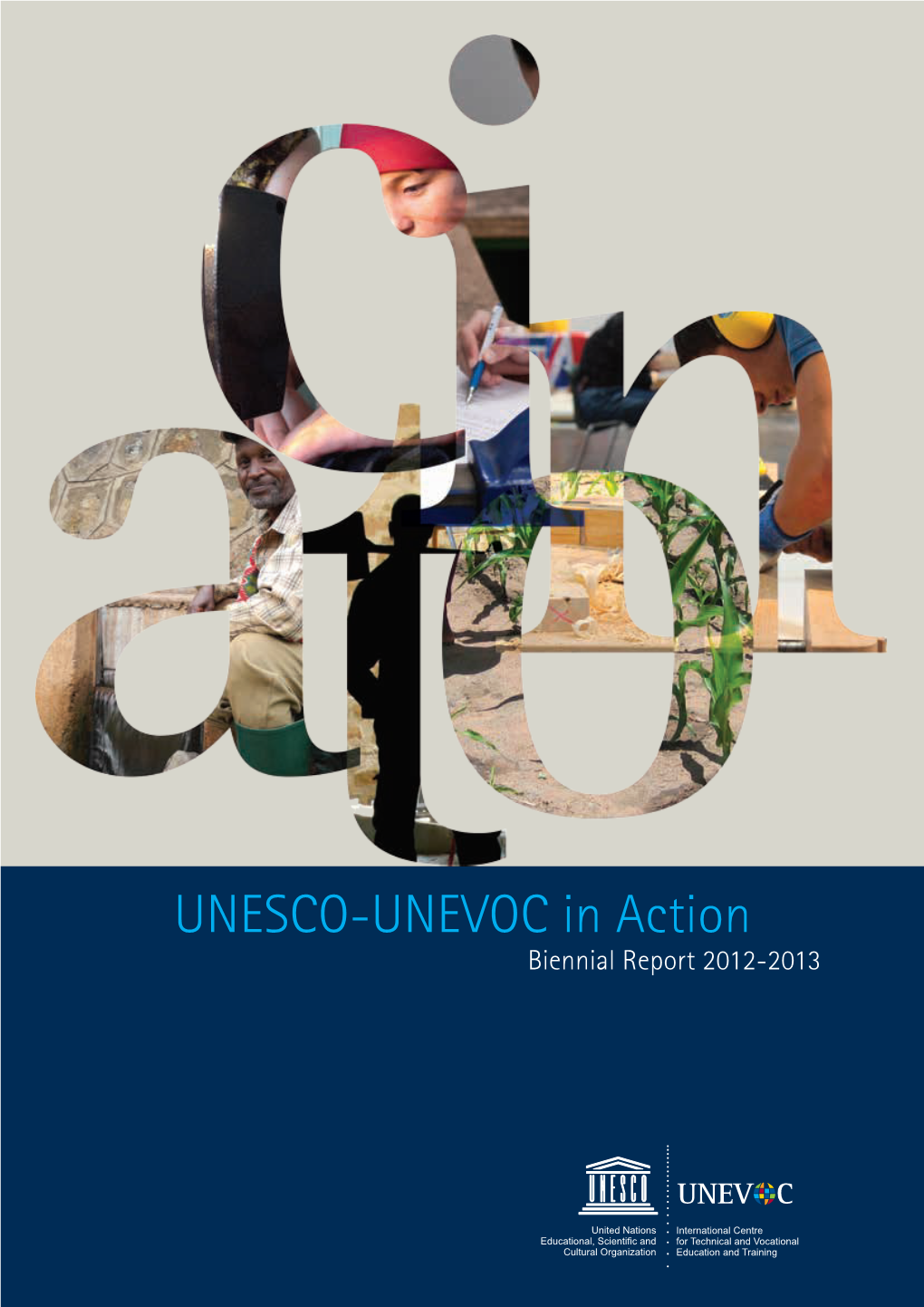 UNESCO-UNEVOC in Action Biennial Report 2012-2013