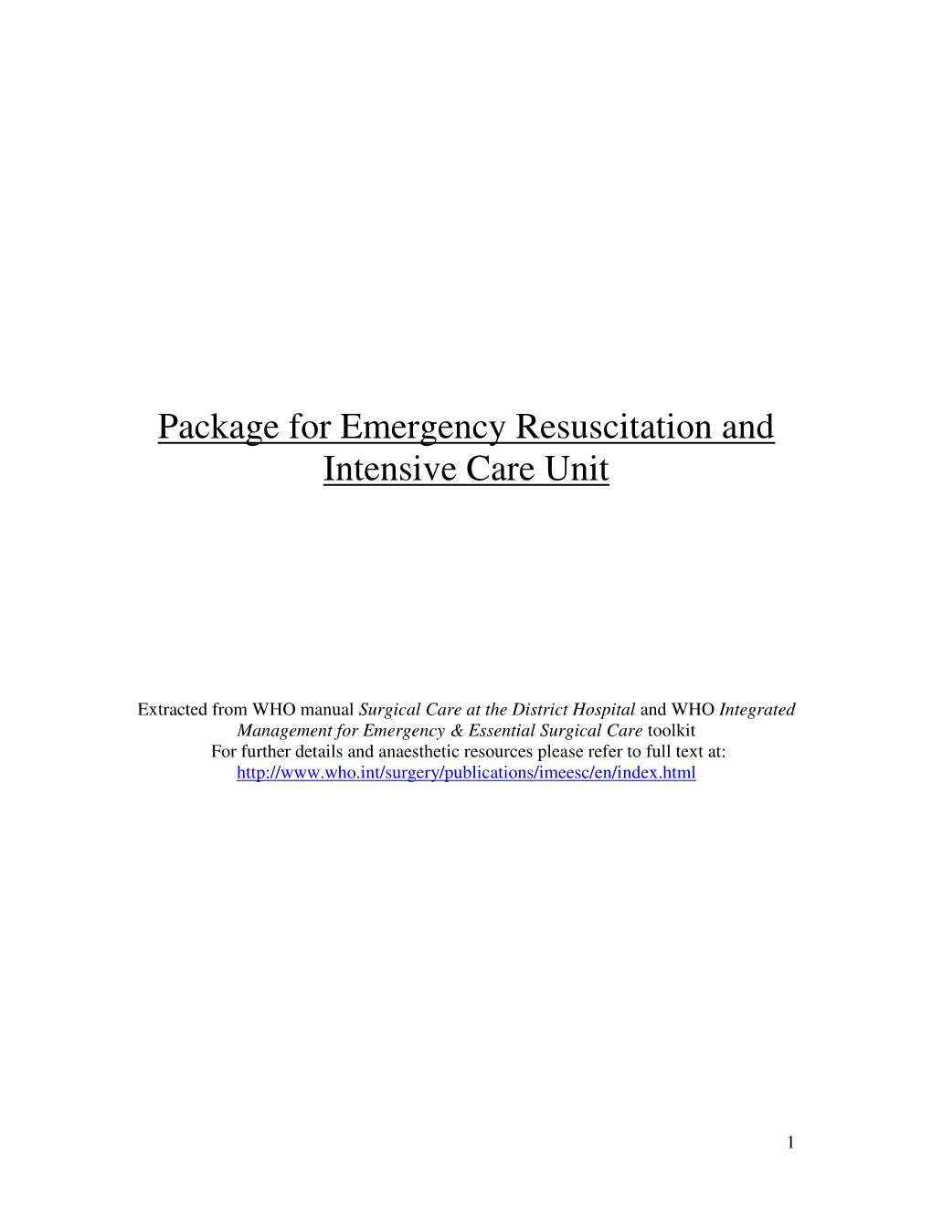 Package for Emergency Resuscitation and Intensive Care Unit