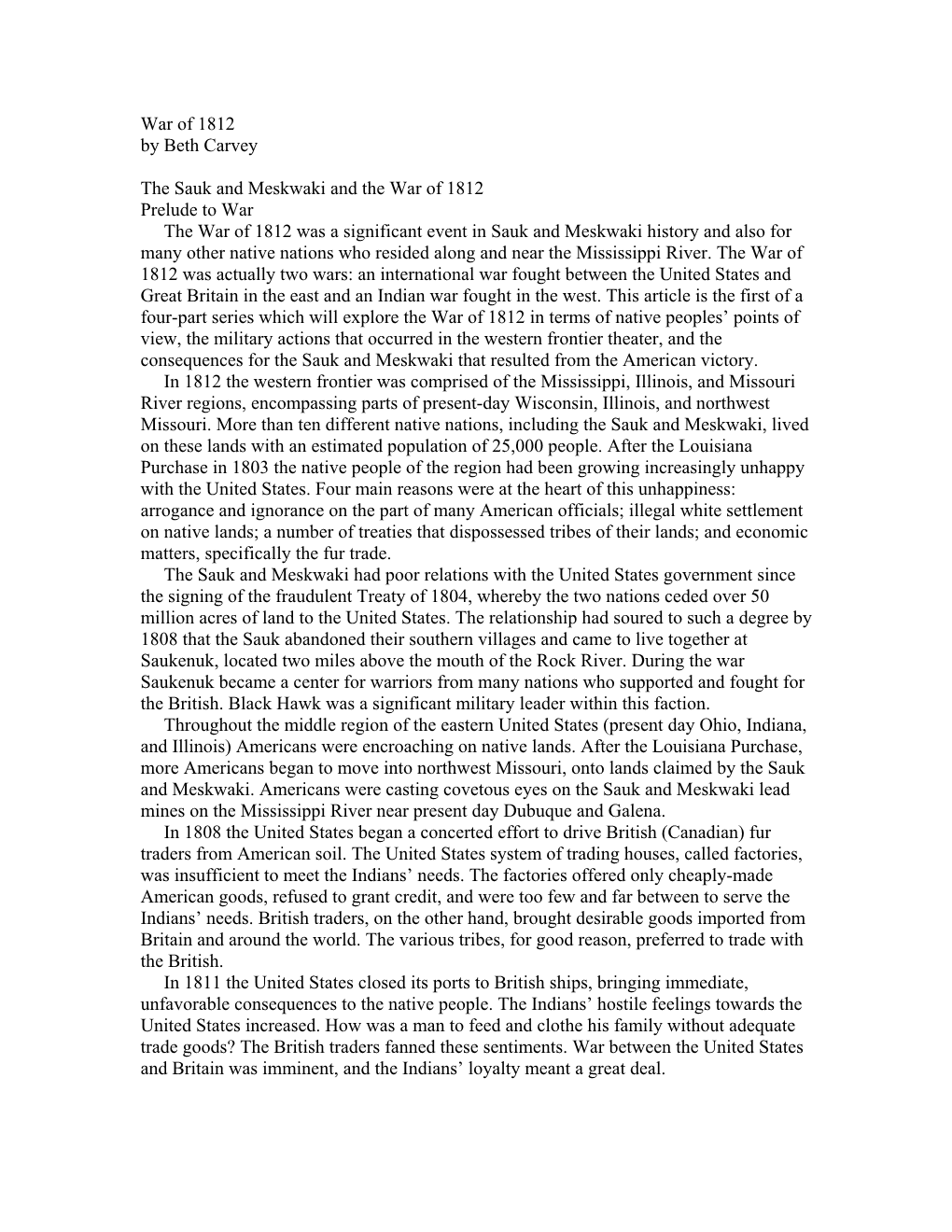 War of 1812 by Beth Carvey the Sauk and Meskwaki and the War of 1812 Prelude to War the War of 1812 Was a Significant Event in S