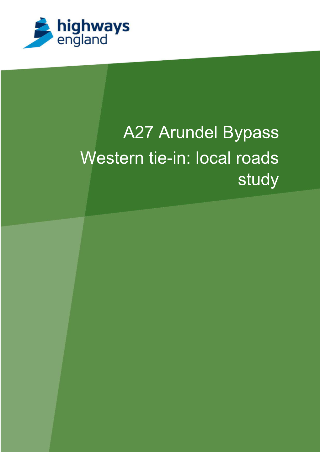 Local Roads Study Western Tie-In: Local Roads Study A27 Arundel Bypass – PCF Stage 2 Further Consultation