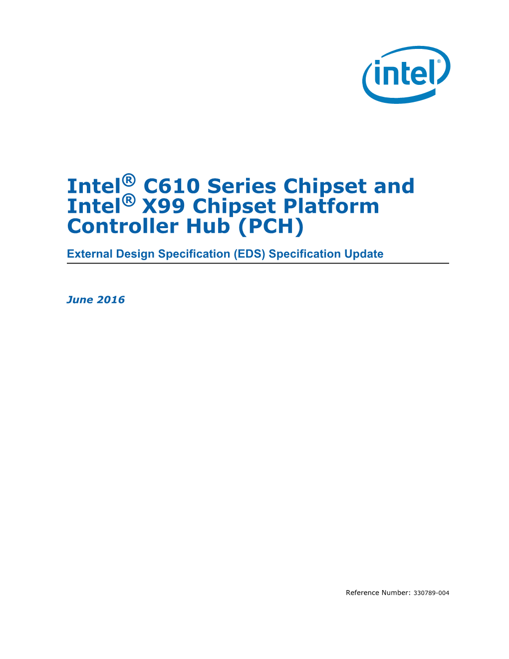 C610 Series Chipset and Intel® X99 Chipset Platform Controller Hub (PCH) External Design Specification (EDS) Specification Update