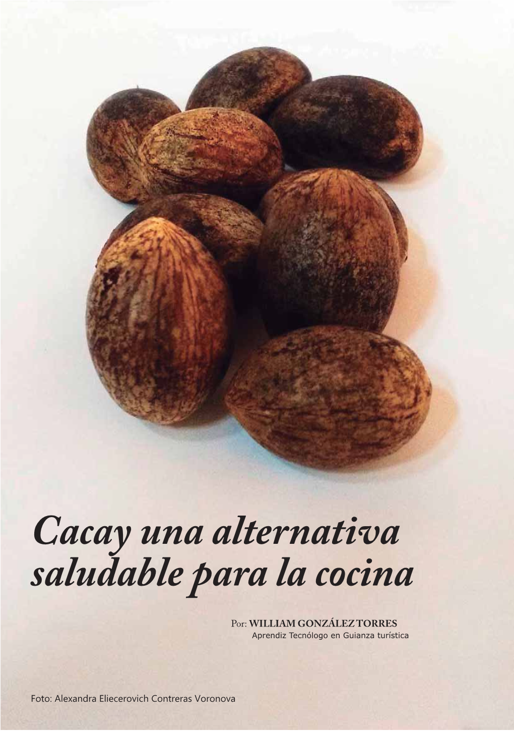 Cacay Una Alternativa Saludable Para La Cocina