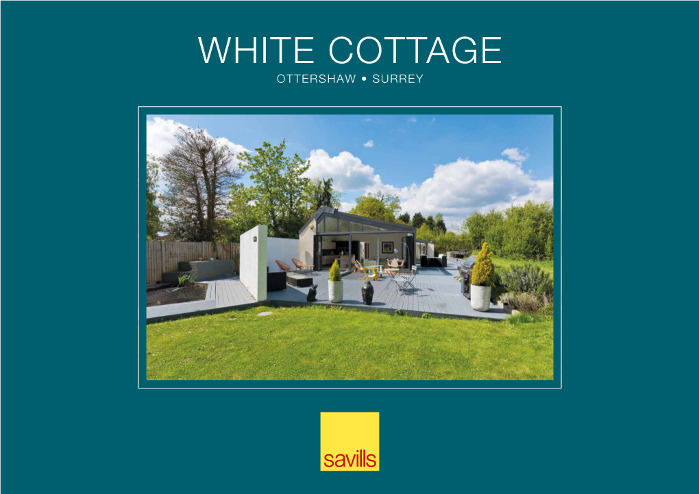 White Cottage Ottershaw • Surrey White Cottage Murray Road, Ottershaw, Surrey, Kt16 0Hp