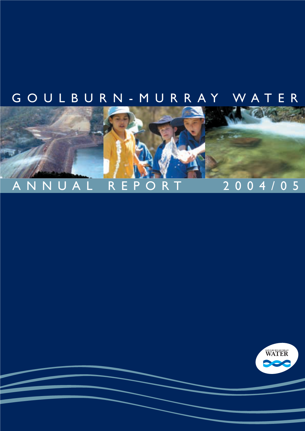 Goulburn-Murray Water Annual Report 2004/05
