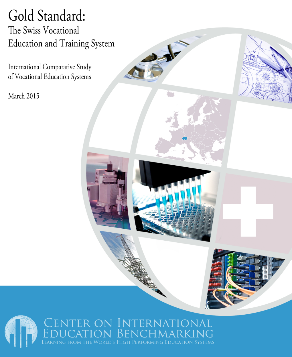 The Swiss Vocational Education and Training System” (Washington, DC: National Center on Education and the Economy, 2015)
