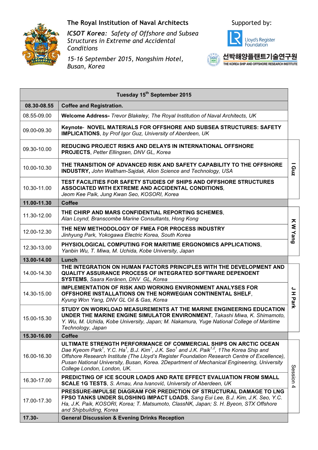 Safety of Offshore and Subsea Structures in Extreme and Accidental Conditions 15-16 September 2015, Nongshim Hotel, Busan, Korea