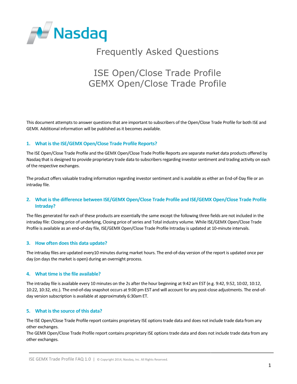 Frequently Asked Questions ISE Open/Close Trade Profile GEMX Open