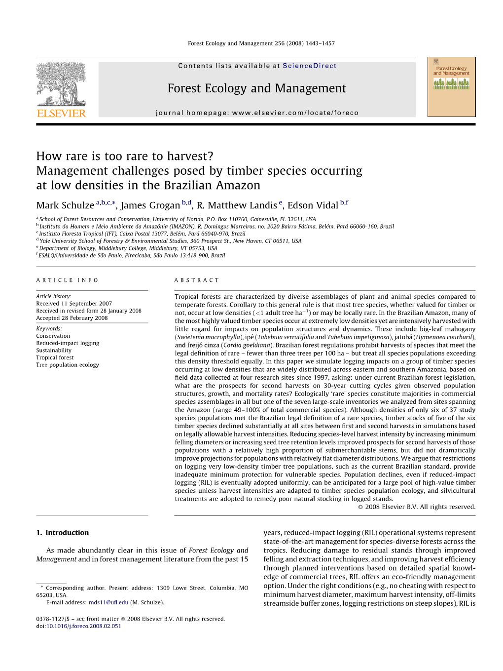 How Rare Is Too Rare to Harvest? Management Challenges Posed by Timber Species Occurring at Low Densities in the Brazilian Amazon