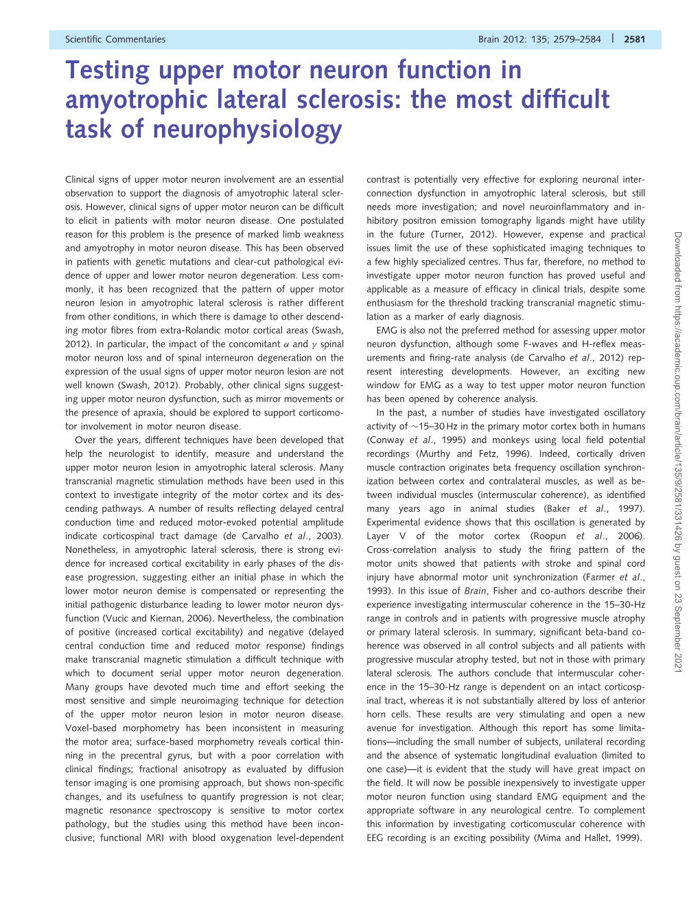Testing Upper Motor Neuron Function in Amyotrophic Lateral Sclerosis: the Most Difﬁcult Task of Neurophysiology