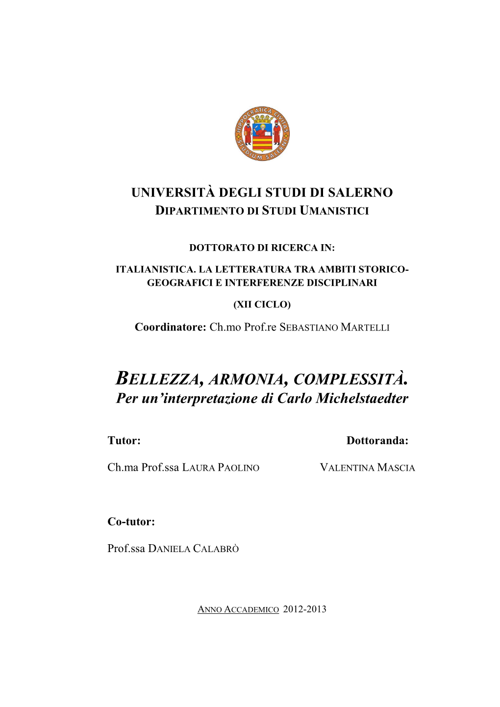 BELLEZZA, ARMONIA, COMPLESSITÀ. Per Un’Interpretazione Di Carlo Michelstaedter