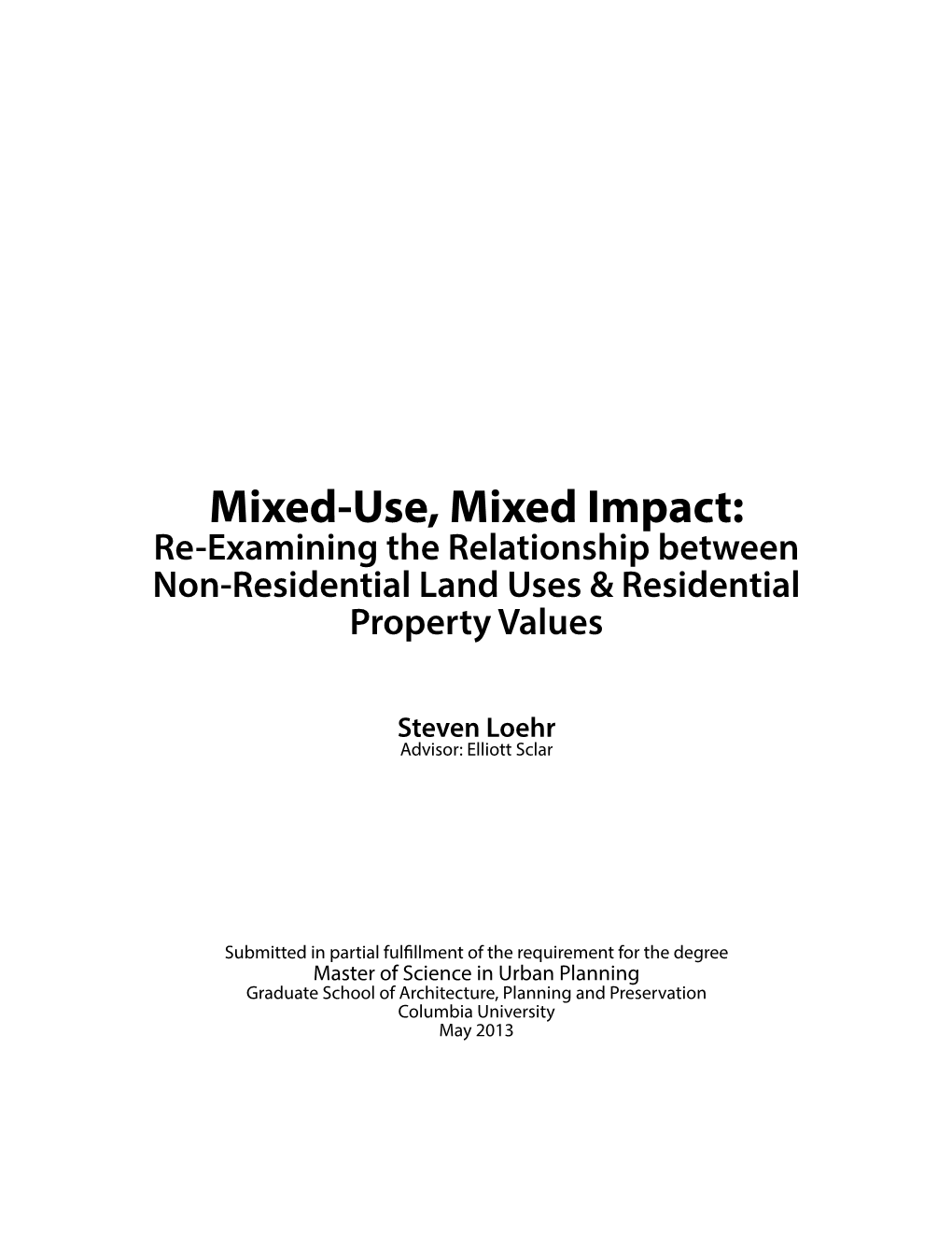 Mixed-Use, Mixed Impact: Re-Examining the Relationship Between Non-Residential Land Uses & Residential Property Values
