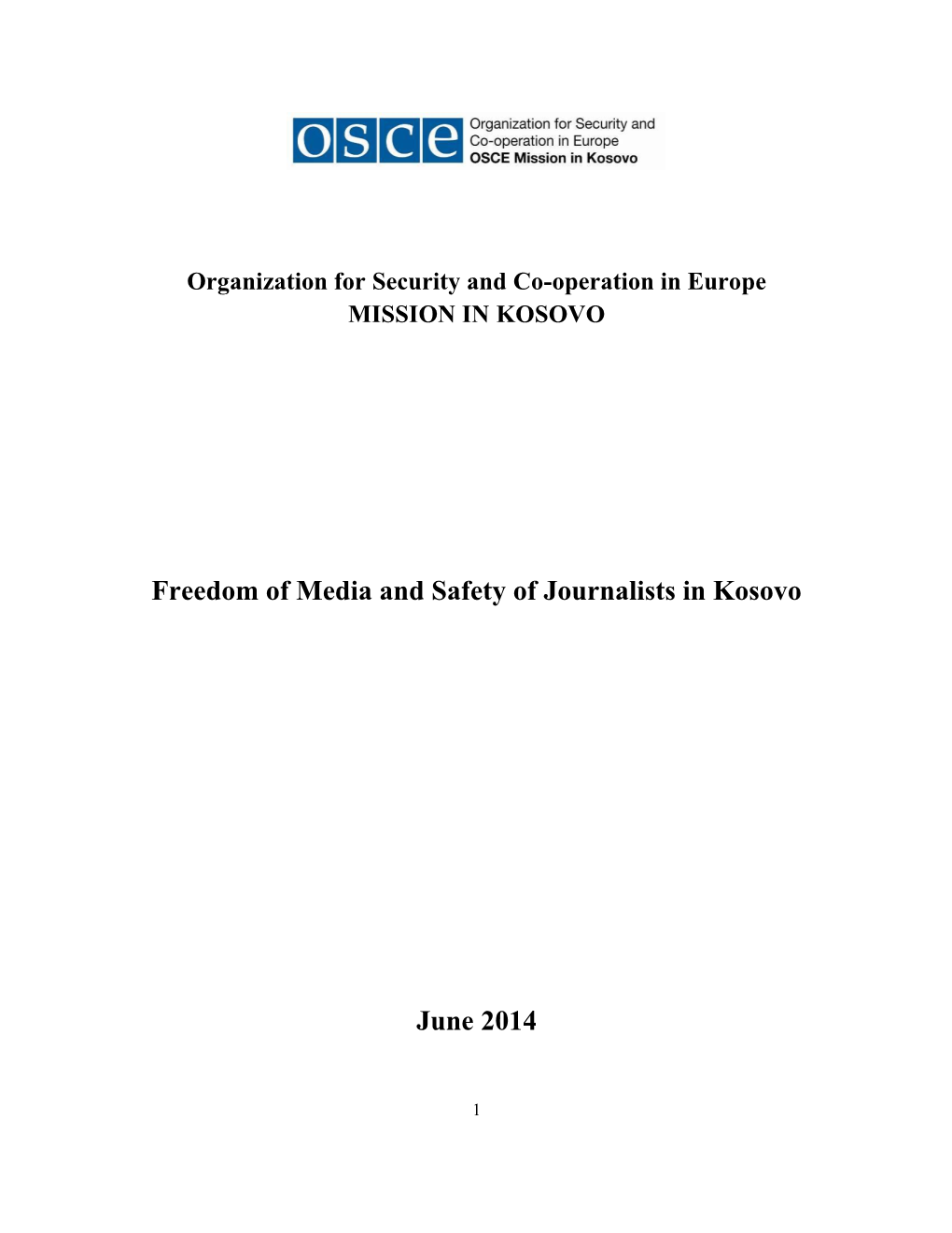 Freedom of Media and Safety of Journalists in Kosovo June 2014