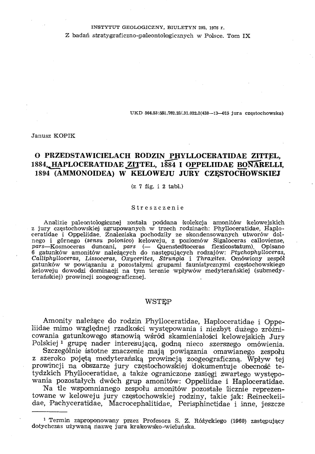 O PRZEDSTAWICIELACH RODZIN PHYLLOCERATIDAE ZITTEL, 1884,. HAPLOCERATIDAE JZITTEL, L§Śtl OPPELIIDAE BONARELLL 1894 (AMMONOIDEA) W KELOWEJU JURY CZĘSTOCHOWSKIEJ