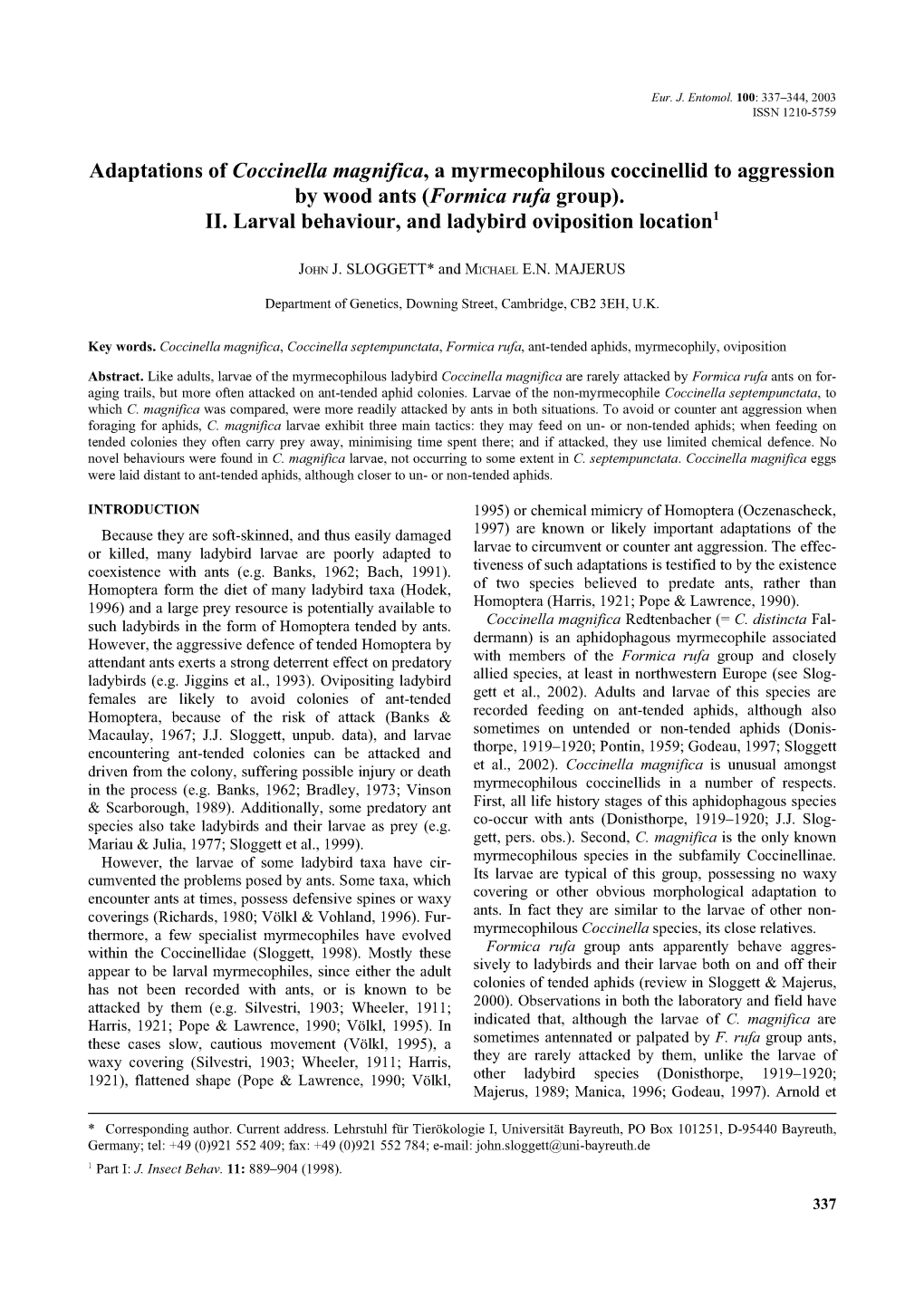 Adaptations of Coccinella Magnifica, a Myrmecophilous Coccinellid to Aggression by Wood Ants (Formica Rufa Group). II. Larval Be