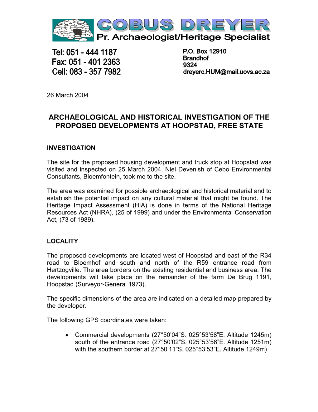 Archaeological and Historical Investigation of the Proposed Developments at Hoopstad, Free State