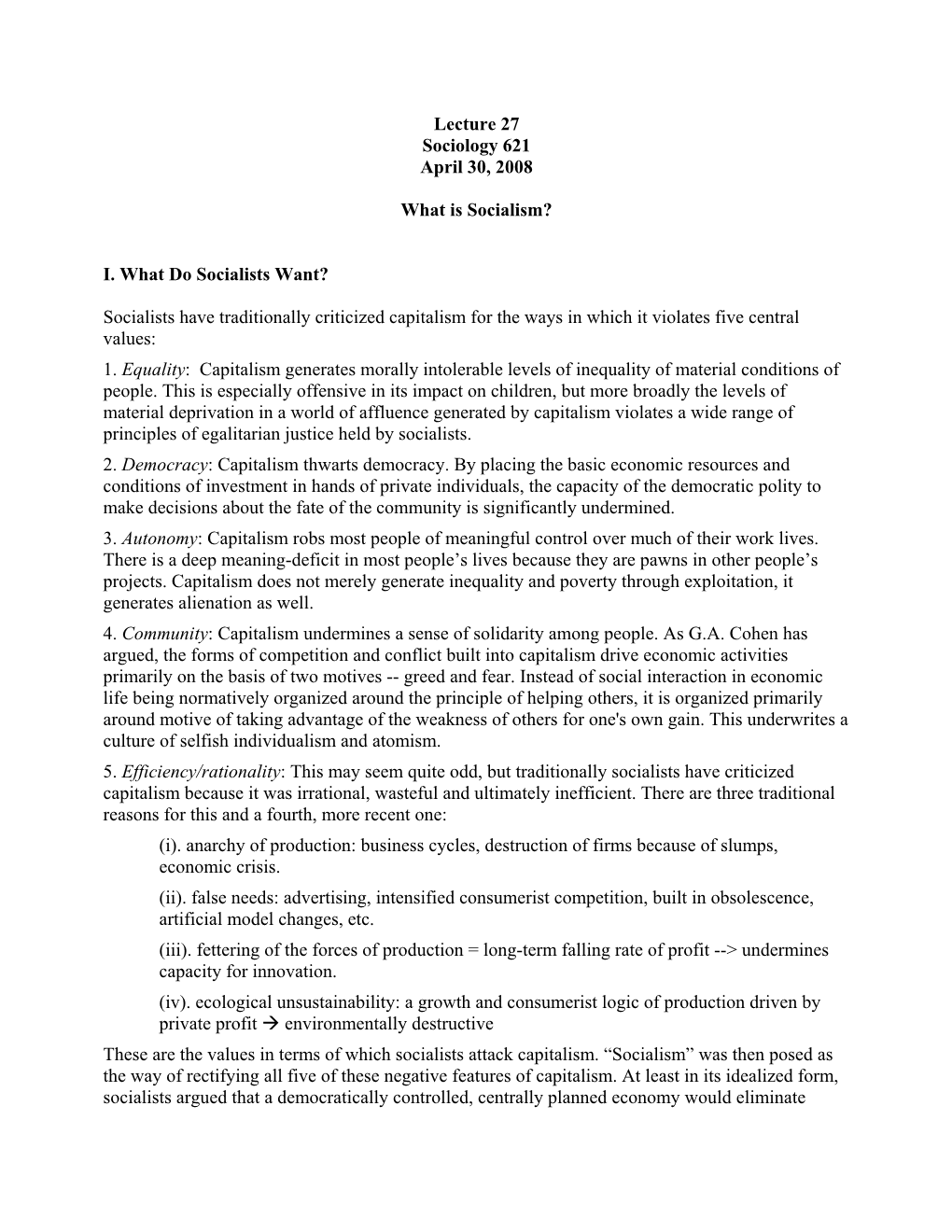 Lecture 27 Sociology 621 April 30, 2008 What Is Socialism?