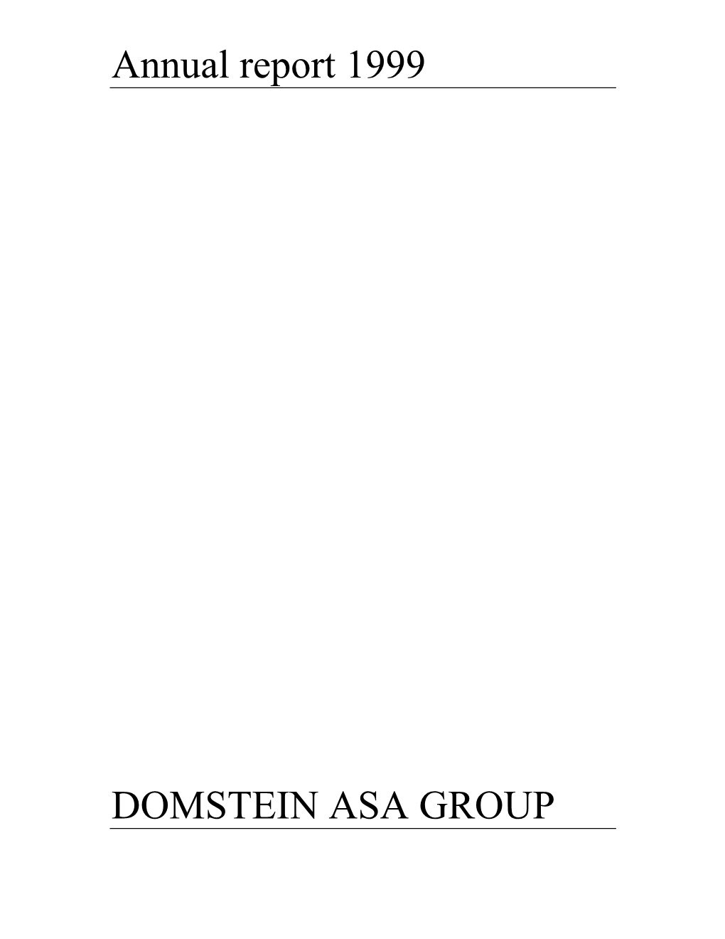 Annual Report 1999 DOMSTEIN ASA GROUP