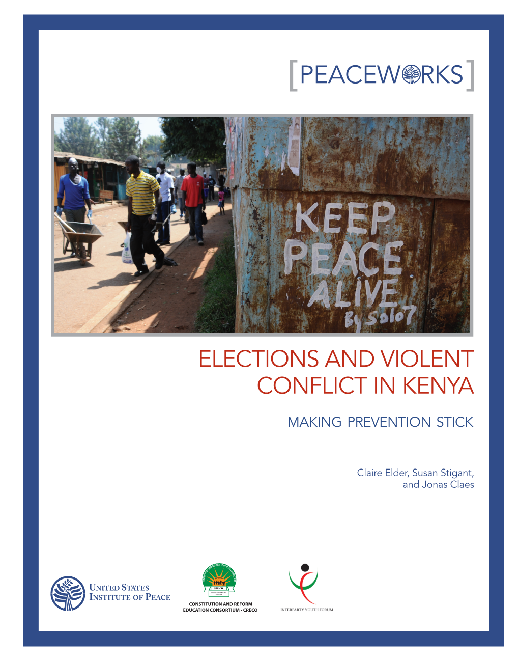 Elections and Violent Conflict in Kenya Making Prevention Stick