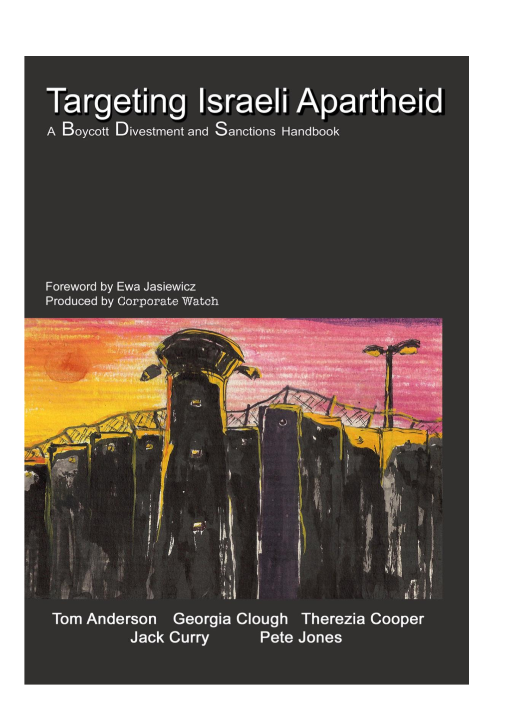 Targeting Israeli Apartheid: a Boycott Divestment and Sanctions Handbook