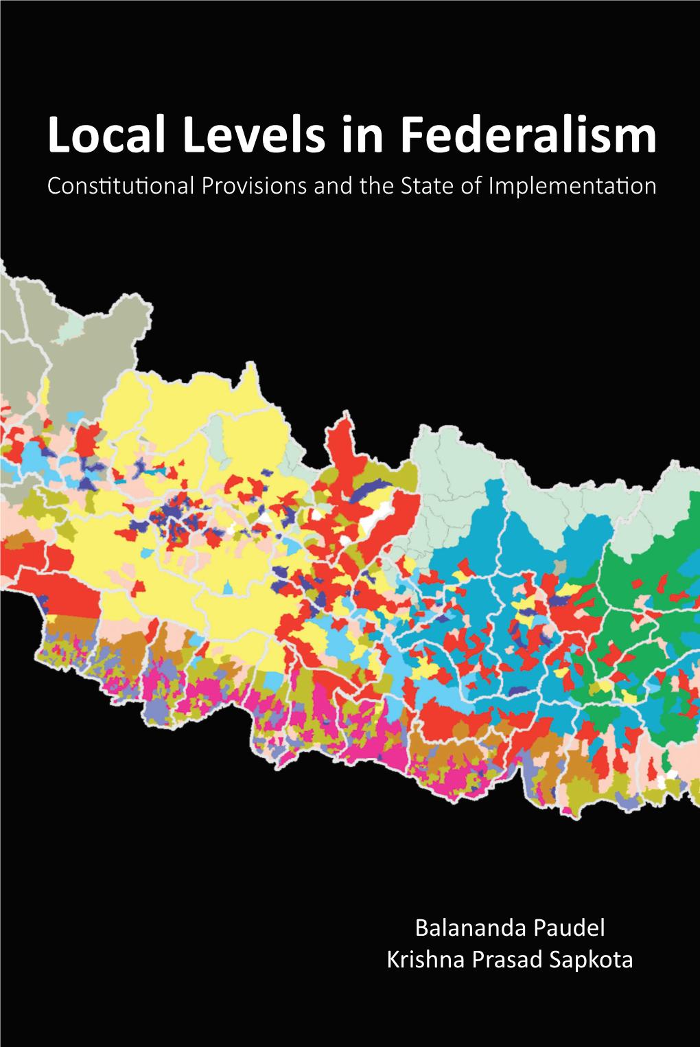 Local Levels in Federalism Constitutional Provisions and the State of Implementation