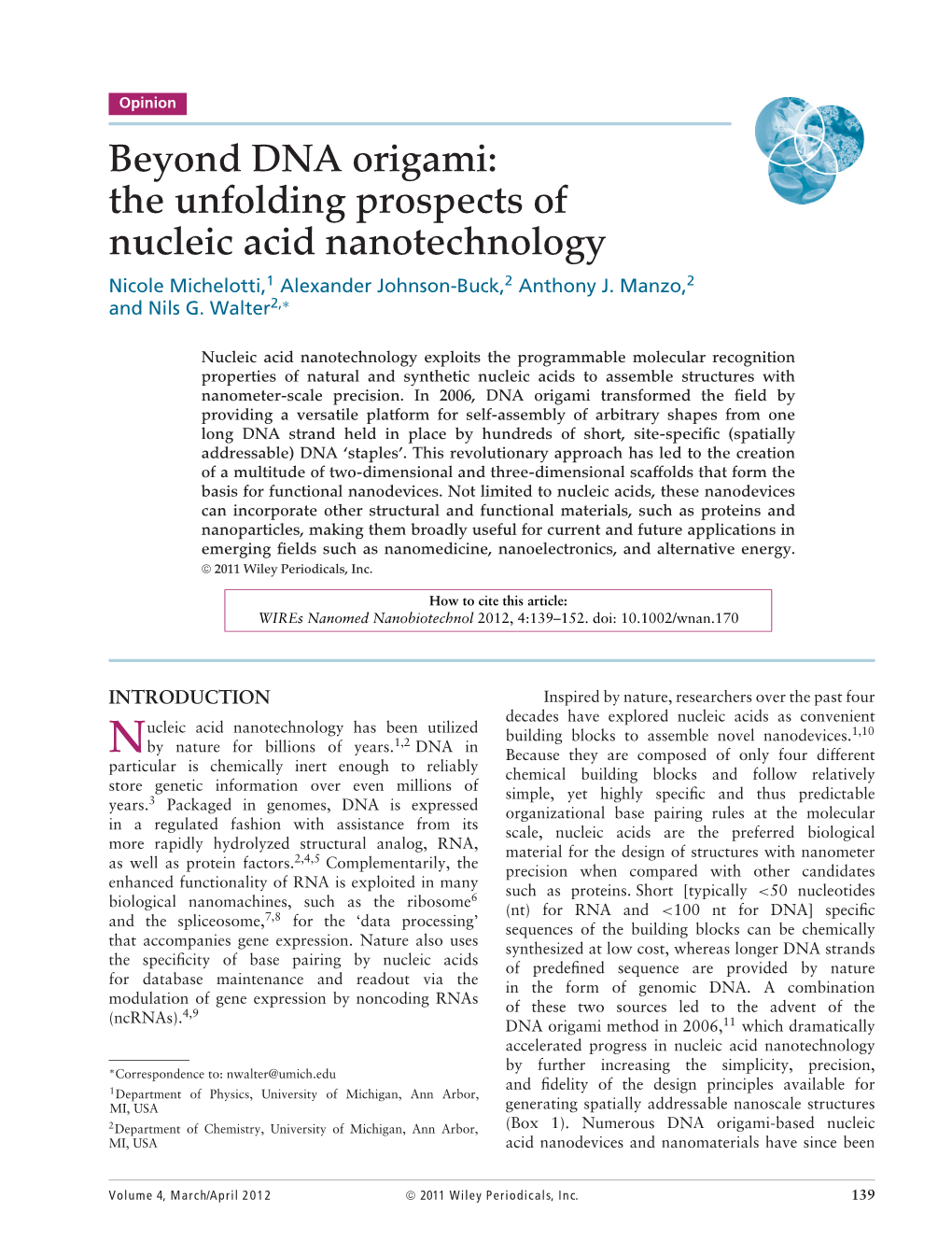 Beyond DNA Origami: the Unfolding Prospects of Nucleic Acid Nanotechnology Nicole Michelotti,1 Alexander Johnson-Buck,2 Anthony J