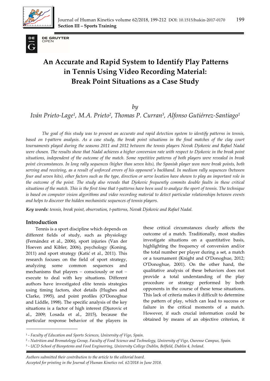 An Accurate and Rapid System to Identify Play Patterns in Tennis Using Video Recording Material: Break Point Situations As a Case Study