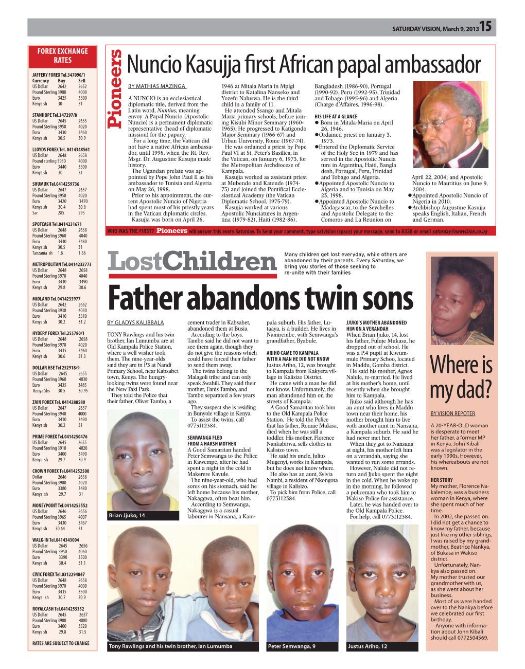 Father Abandons Twin Sons Euro 3410 3510 Kenya Sh 30.2 31.2 by GLADYS KALIBBALA Cement Trader in Kabsabet, Pala Suburb