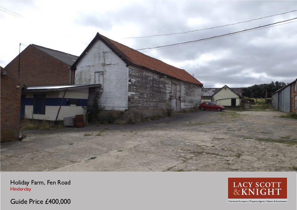 Guide Price £400,000 Holiday Farm Fen Road | Hinderclay | Diss | IP22 1HS