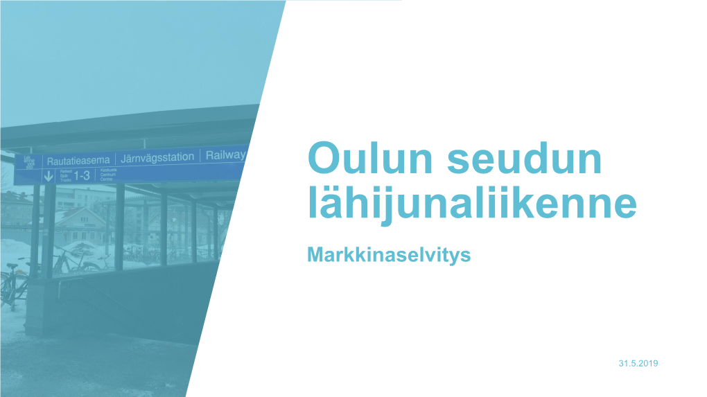 Oulun Seudun Lähijunaliikenneaa Markkinaselvitys