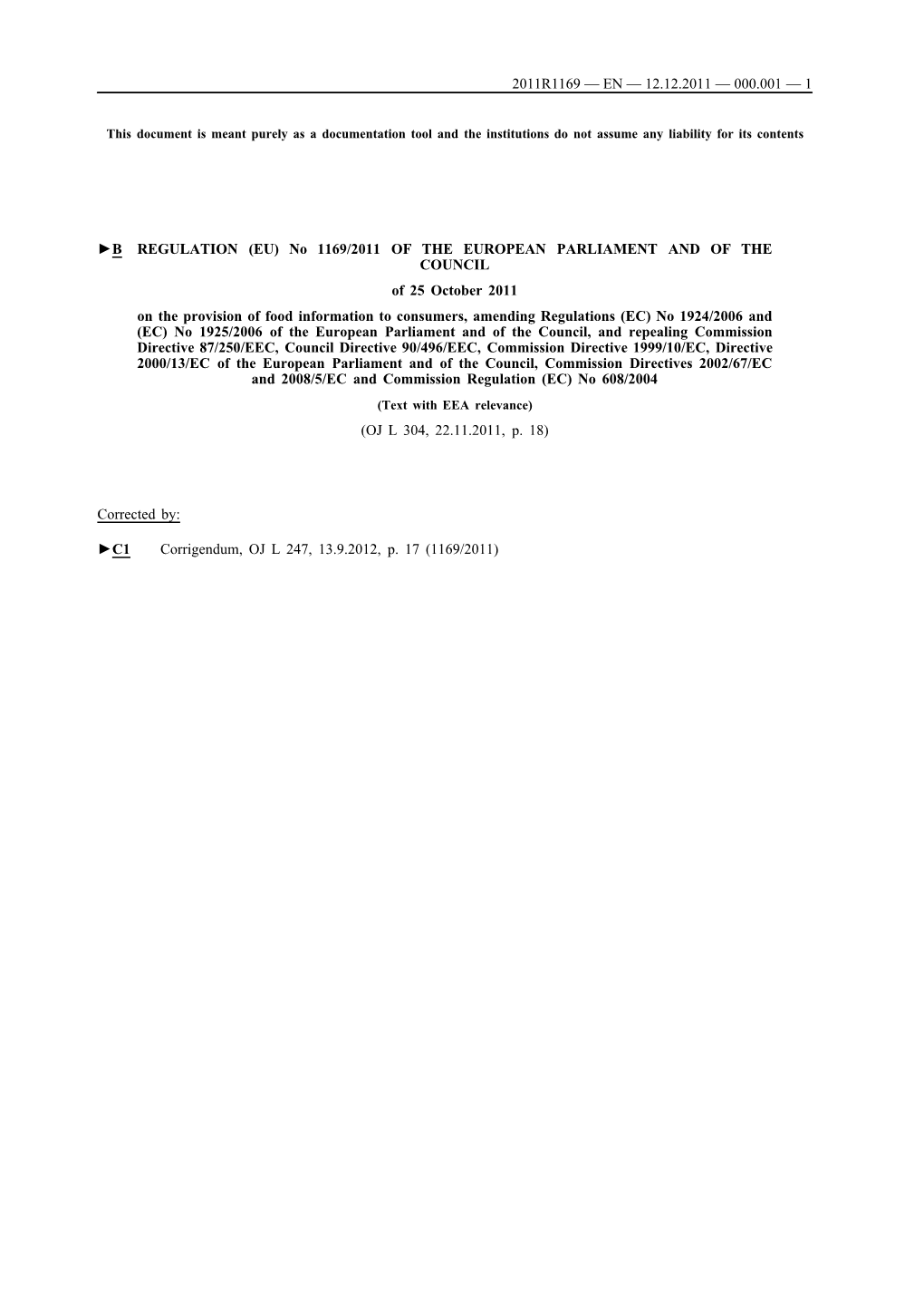 B REGULATION (EU) No 1169/2011 of the EUROPEAN PARLIAMENT and of the COUNCIL of 25 October 2011 on the Provision of Food Info